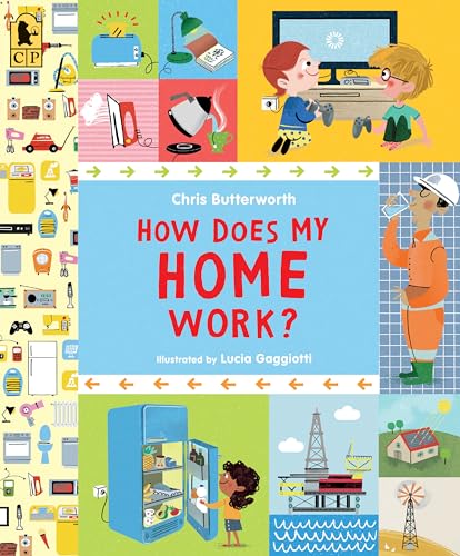 How Does My Home Work? (Exploring the Everyday)